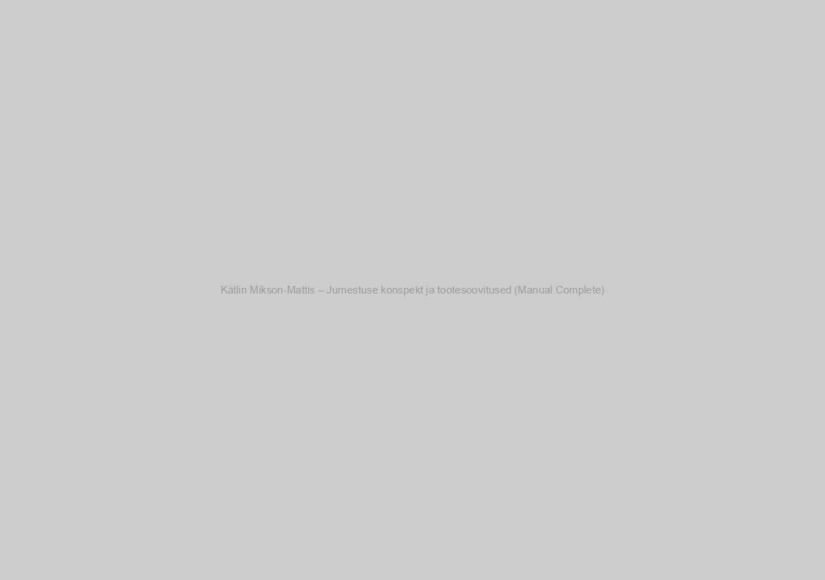 Kätlin Mikson-Mattis – Jumestuse konspekt ja tootesoovitused (Manual Complete)